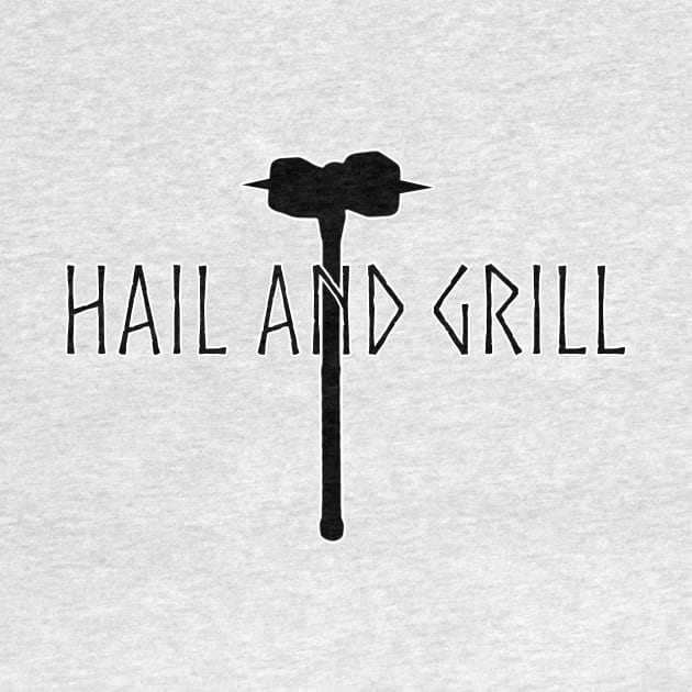 Hail and Grill by TrueMetalGrilling